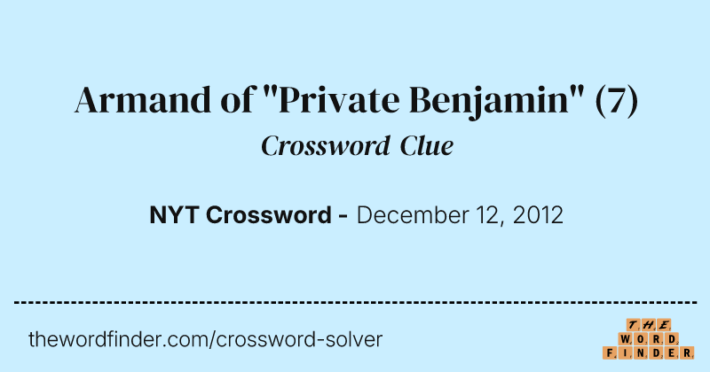 Armand of "Private Benjamin" crossword clue image