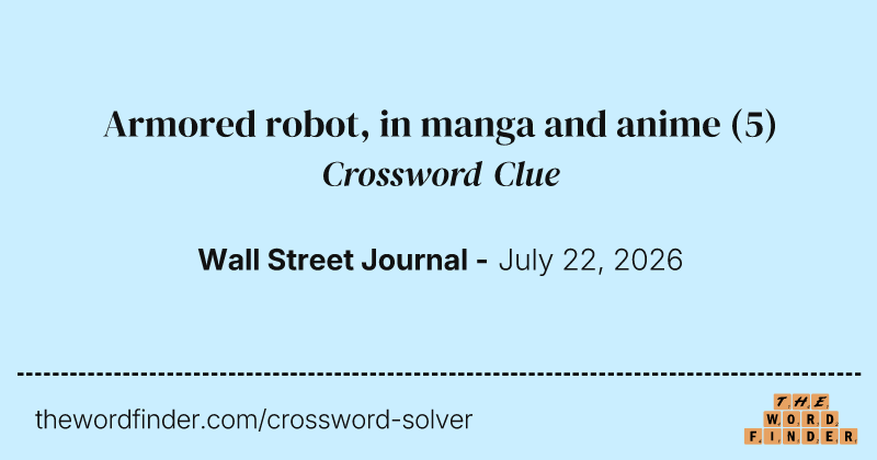 Armored robot, in manga and anime crossword clue image