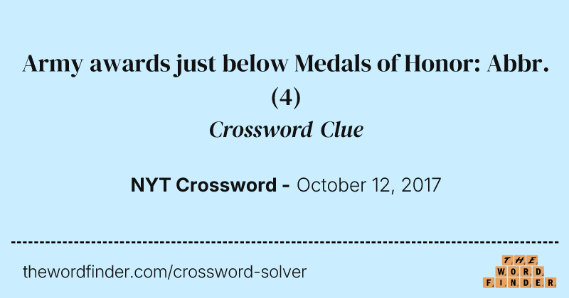 Army awards just below Medals of Honor: Abbr. crossword clue image