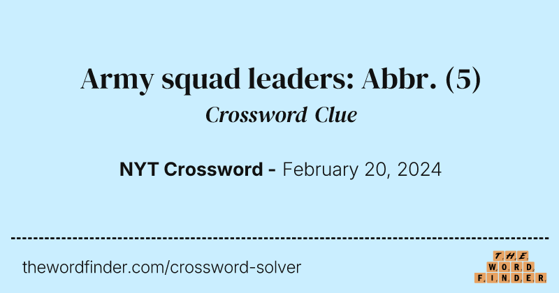 Army squad leaders: Abbr. crossword clue image