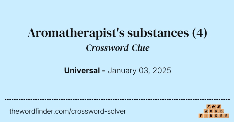 Aromatherapist's substances crossword clue image