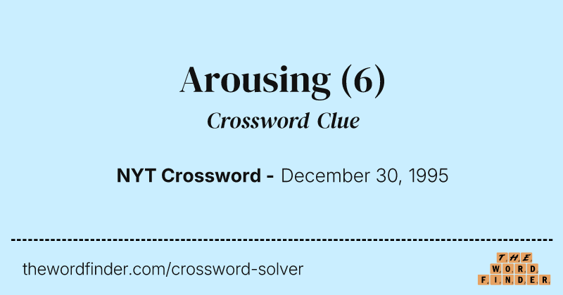Arousing crossword clue image