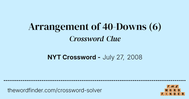 Arrangement of 40-Downs crossword clue image