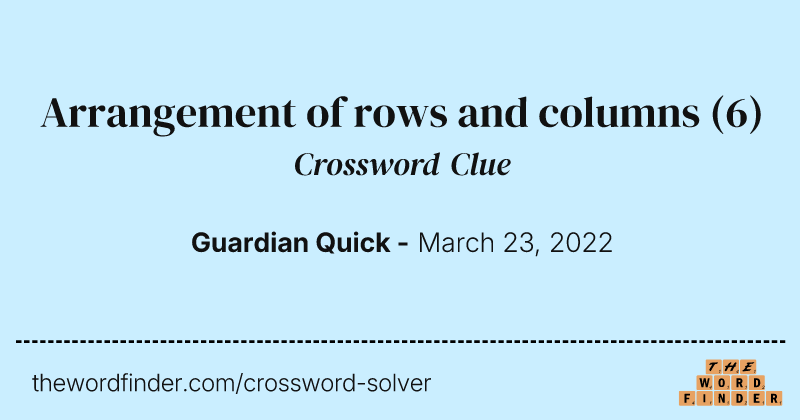 Arrangement of rows and columns crossword clue image