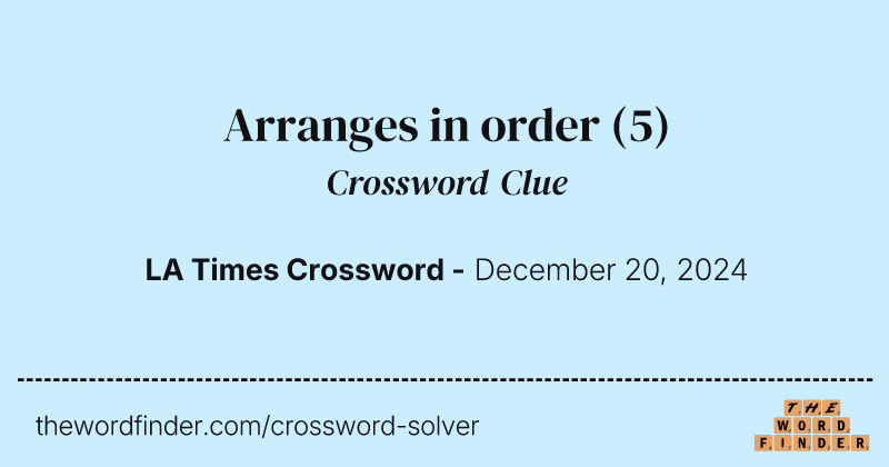 Arranges in order crossword clue image