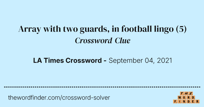 Array with two guards, in football lingo crossword clue image