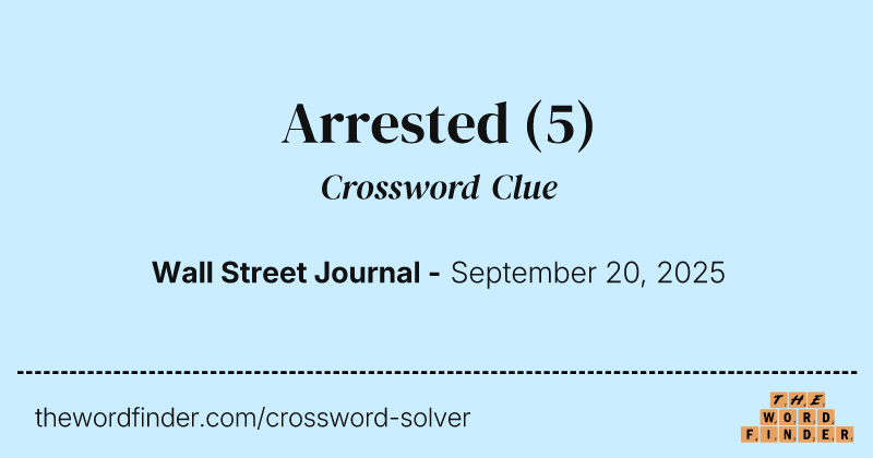 Arrested crossword clue image