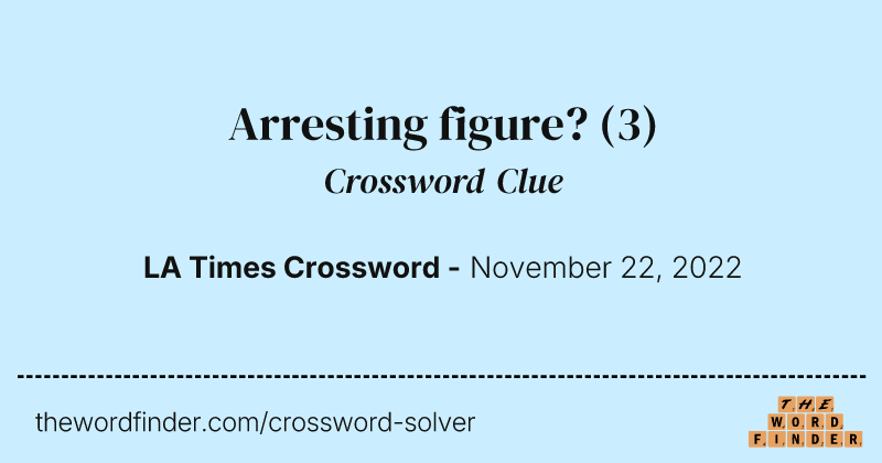 Arresting figure? crossword clue image
