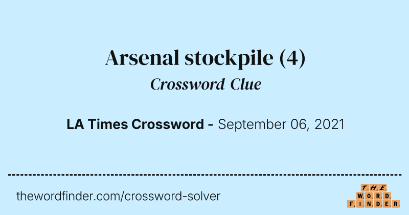 Arsenal stockpile crossword clue image