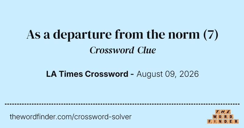 As a departure from the norm crossword clue image