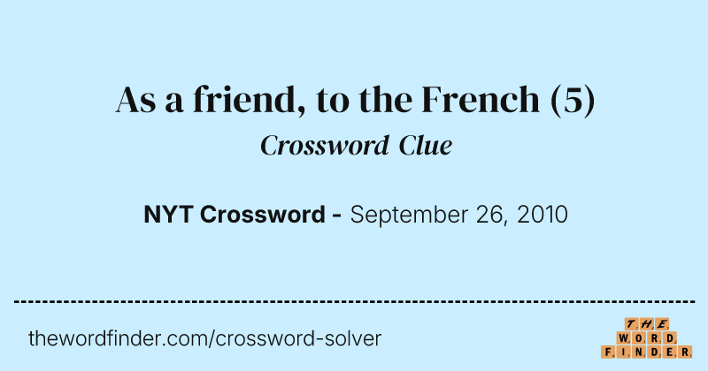 As a friend, to the French crossword clue image