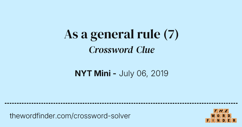 As a general rule crossword clue image