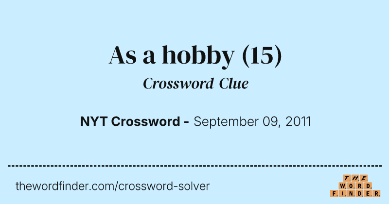 As a hobby crossword clue image