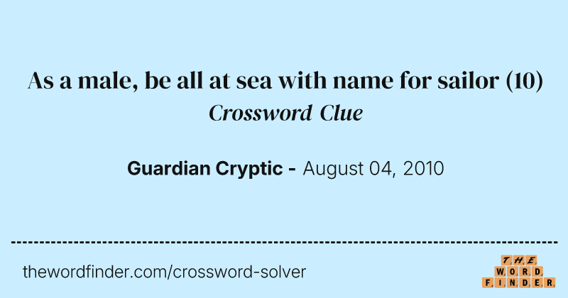 As a male, be all at sea with name for sailor crossword clue image