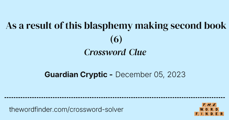 As a result of this blasphemy making second book crossword clue image