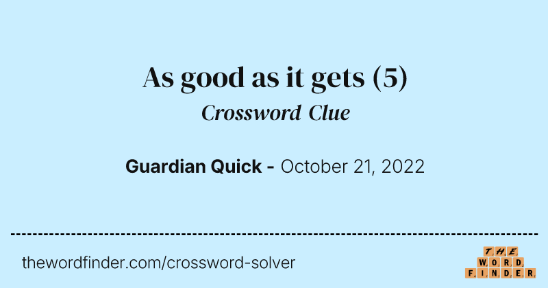 As good as it gets crossword clue image