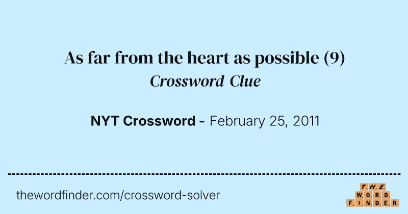 As far from the heart as possible crossword clue image