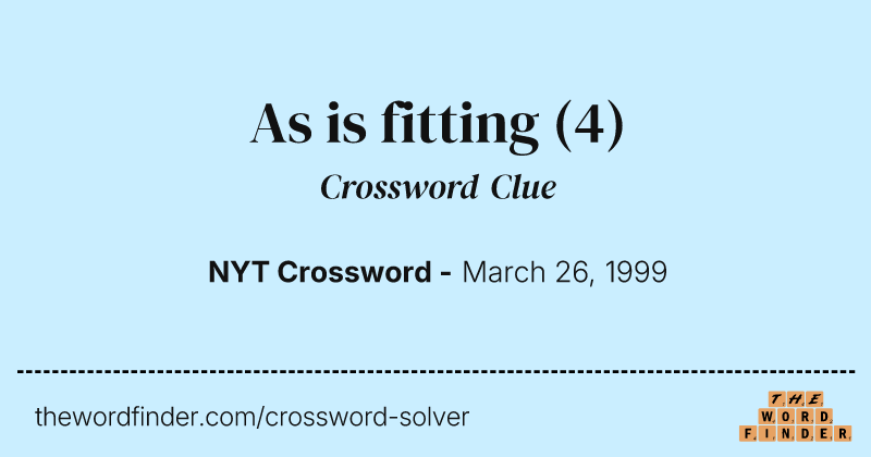 As is fitting crossword clue image