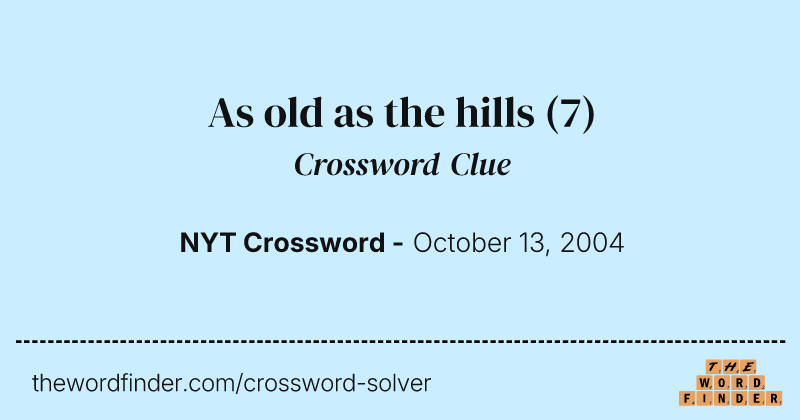As old as the hills crossword clue image