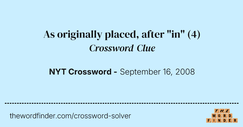 As originally placed, after "in" crossword clue image
