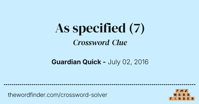 As specified crossword clue image