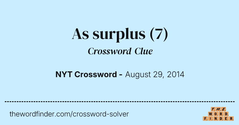 As surplus crossword clue image