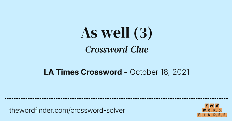As well crossword clue image