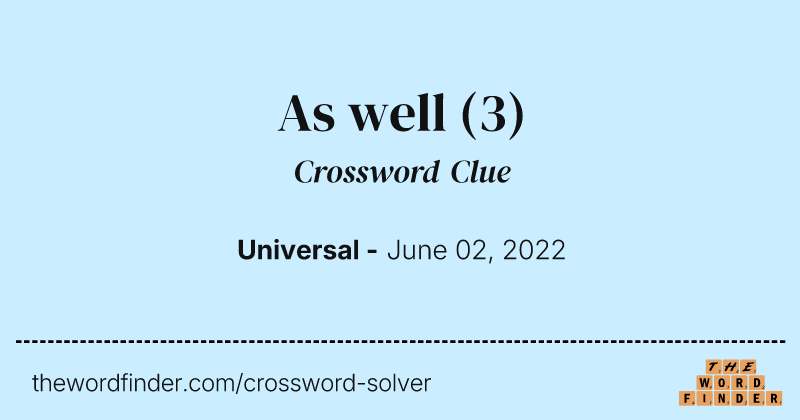 As well crossword clue image