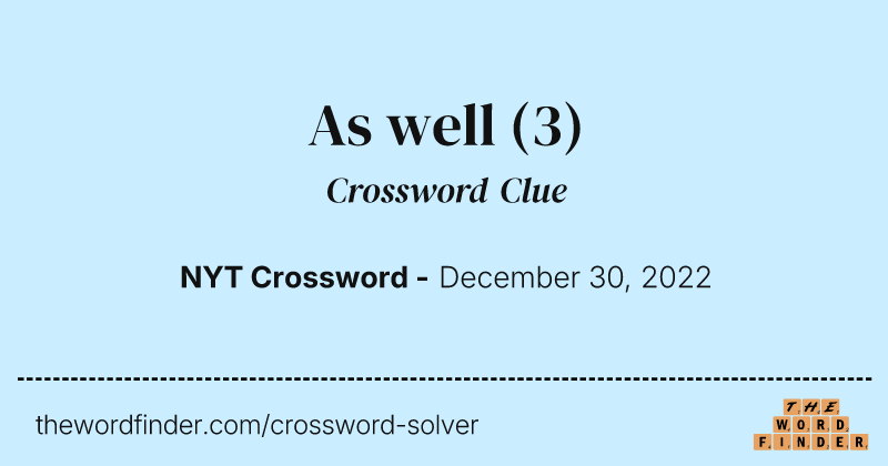 As well crossword clue image