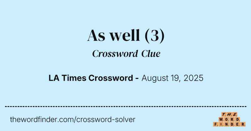 As well crossword clue image