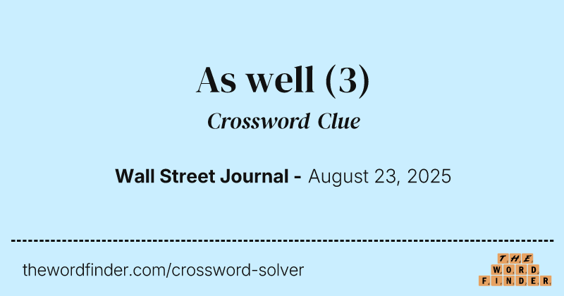 As well crossword clue image