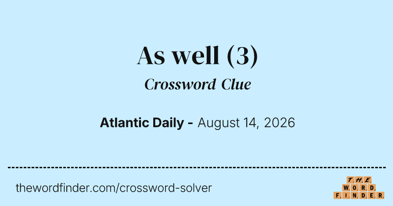 As well crossword clue image