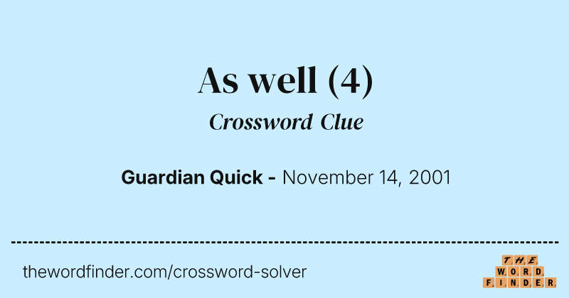 As well crossword clue image