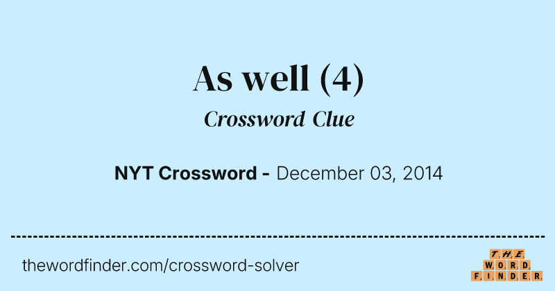 As well crossword clue image
