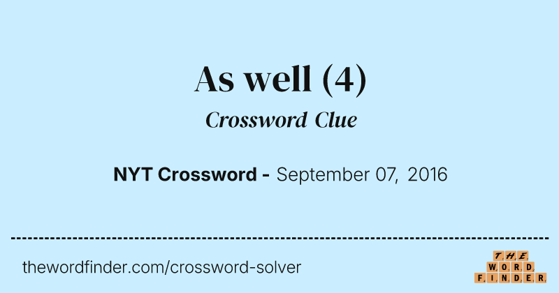 As well crossword clue image