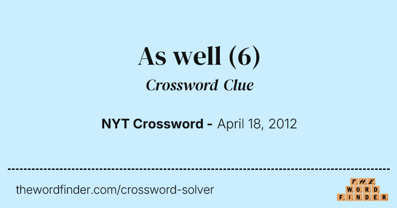As well crossword clue image