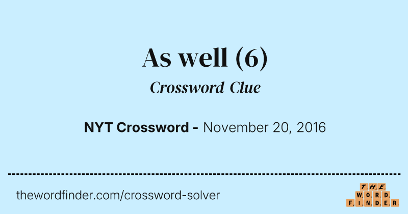 As well crossword clue image