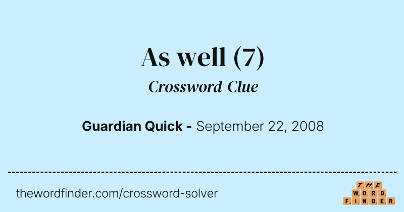 As well crossword clue image