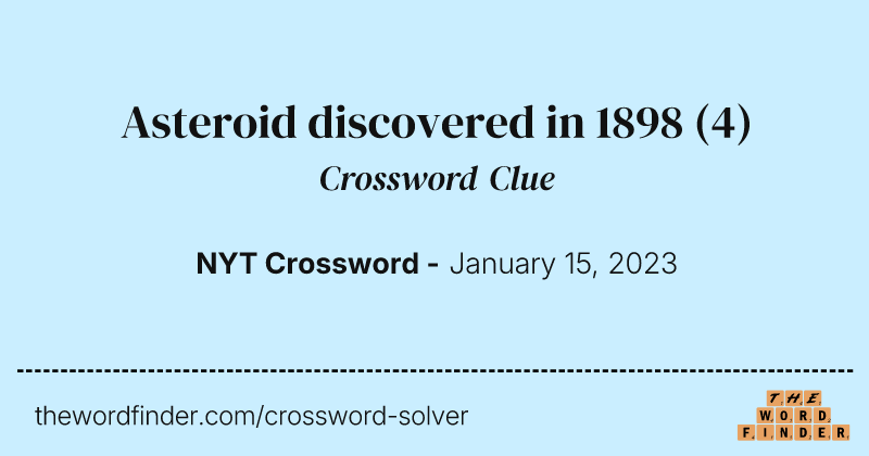 Asteroid discovered in 1898 crossword clue image