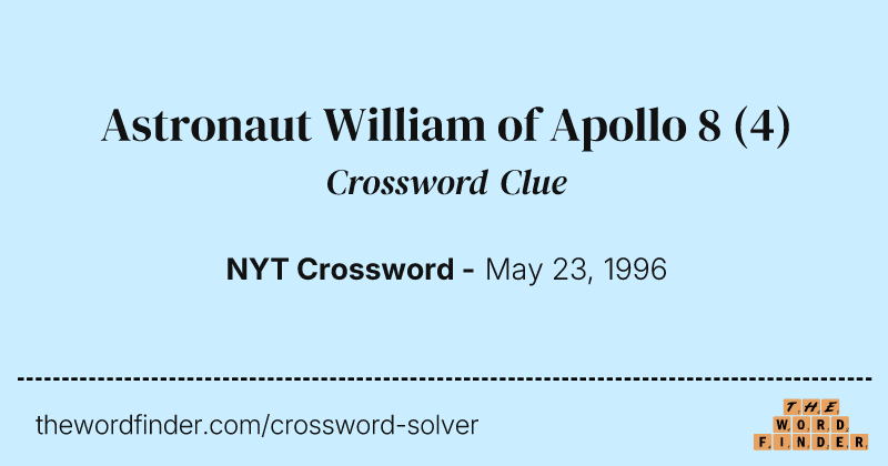 Astronaut William of Apollo 8 crossword clue image