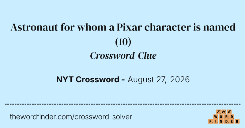 Astronaut for whom a Pixar character is named crossword clue image