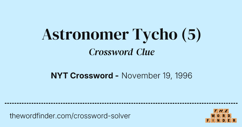 Astronomer Tycho crossword clue image