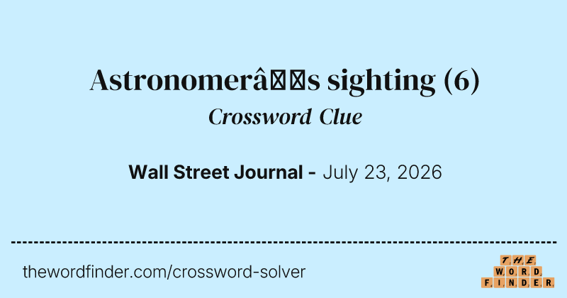 Astronomer’s sighting crossword clue image
