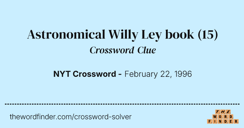 Astronomical Willy Ley book crossword clue image