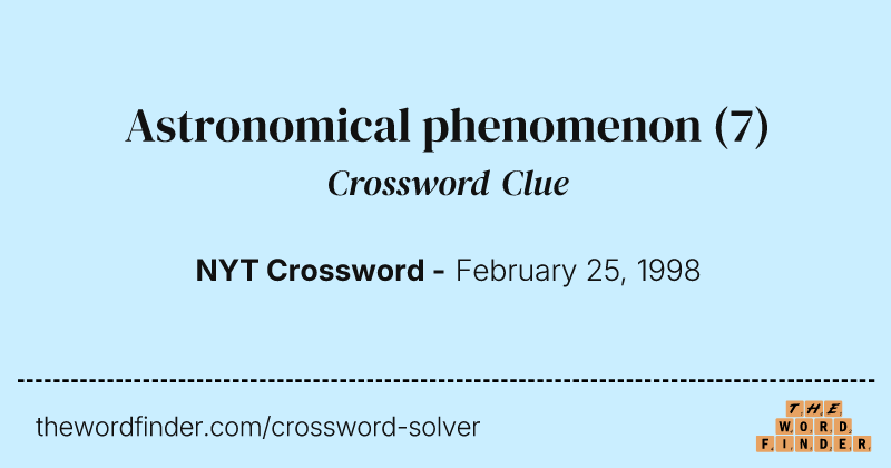 Astronomical phenomenon crossword clue image