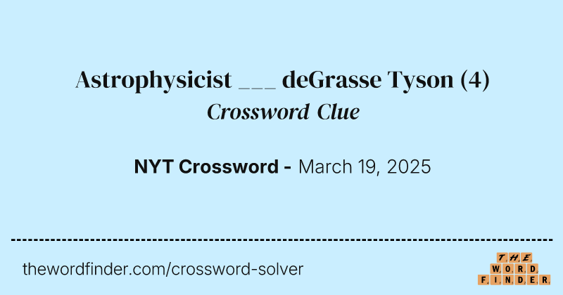 Astrophysicist ___ deGrasse Tyson crossword clue image