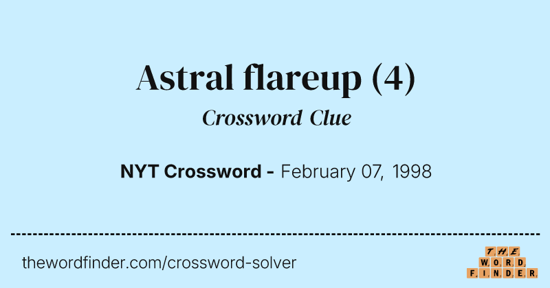 Astral flareup crossword clue image