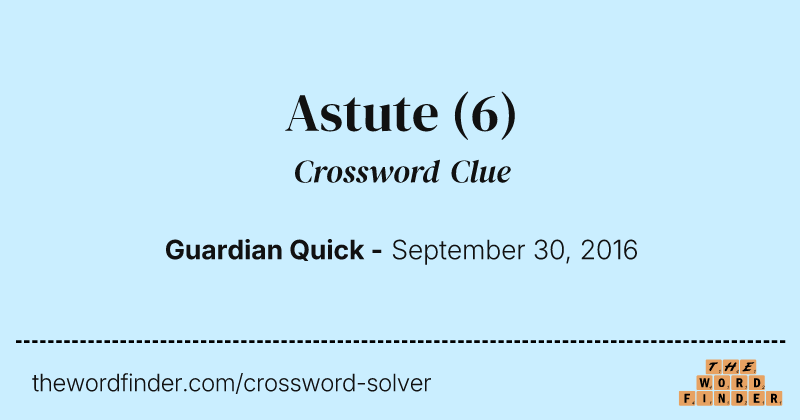 Astute crossword clue image