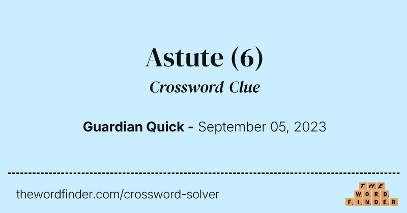 Astute crossword clue image