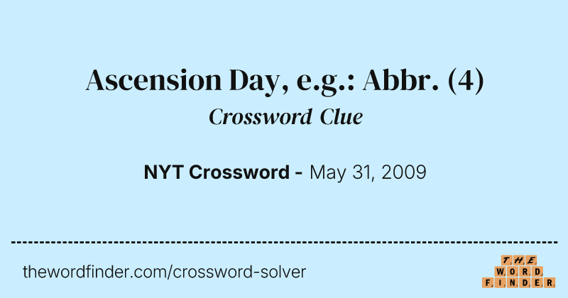 Ascension Day, e.g.: Abbr. crossword clue image